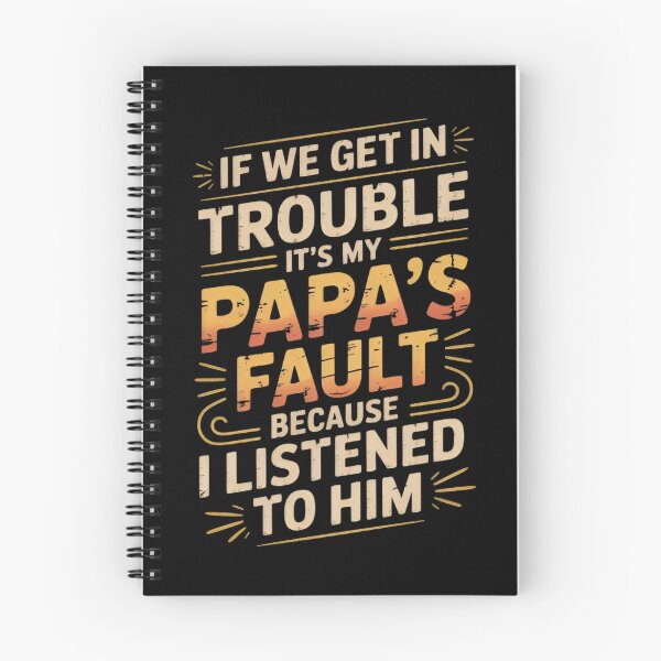 Item preview, If We Get In Trouble It's My Papa's Fault Funny Papa Quote Vintage designed and sold by Zizo-DR44.