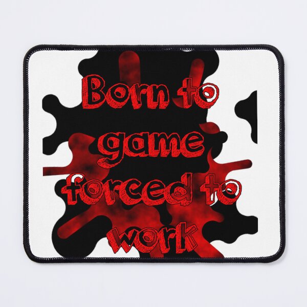 Item preview, Born To Game Forced To Work Red Typography Text Graphic designed and sold by Animalloveus.