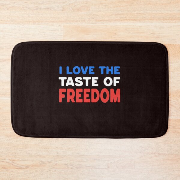 Item preview, I Love The Taste Of Freedom Patriotic USA Liberty designed and sold by mari-kayden.