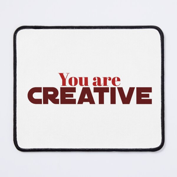 Item preview, You are creative motivational quote designed and sold by david415.