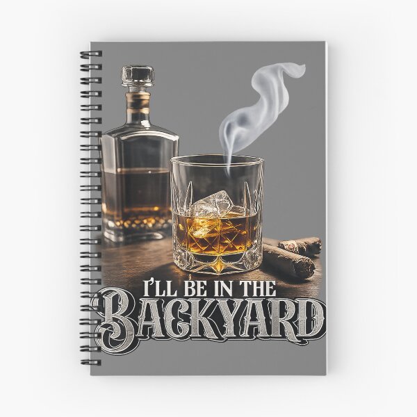 Item preview, I'll Be in The Backyard Funny Cigar and Bourbon Lovers designed and sold by mjohnson9.