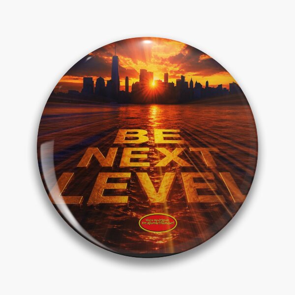 Item preview, BE NEXT LEVEL designed and sold by DrAtomicThunder.
