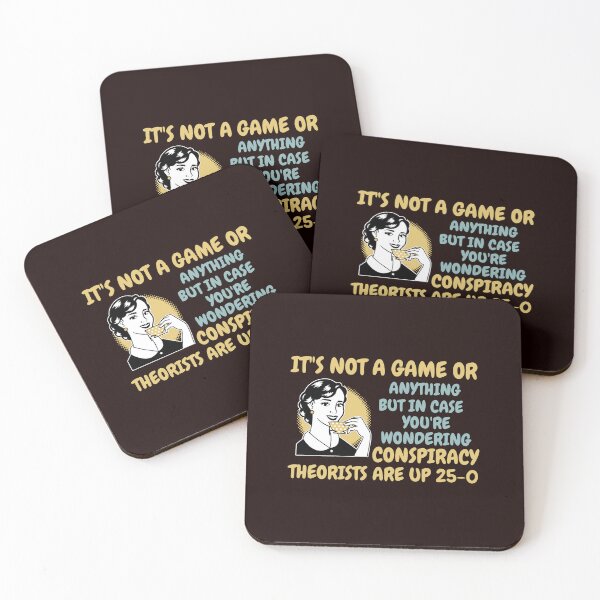 Item preview, IT'S NOT A GAME OR ANYTHING BUT... | CONSPIRACY THEORISTS UP 25-0 | CONSPIRACY SIGNAL SERIES — KEEPING SCORE EDITION designed and sold by WitLounge.