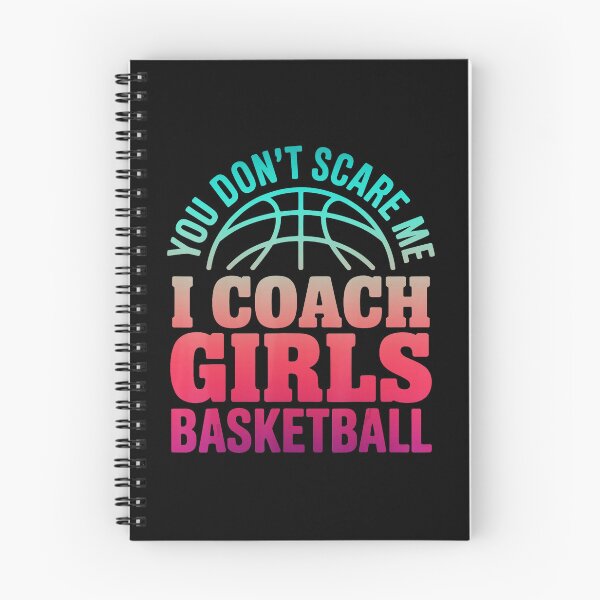 Item preview, You Don't Scare Me I Coach Girls Basketball Funny Coach designed and sold by allistermariam.