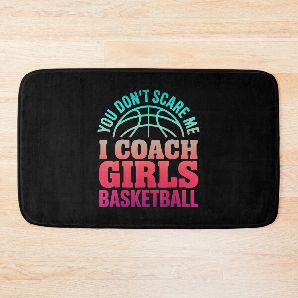 Item preview, You Don't Scare Me I Coach Girls Basketball Funny Coach designed and sold by allistermariam.
