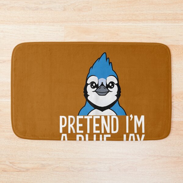 Item preview, Pretend Im A Blue Jay designed and sold by ArtistryGalle.