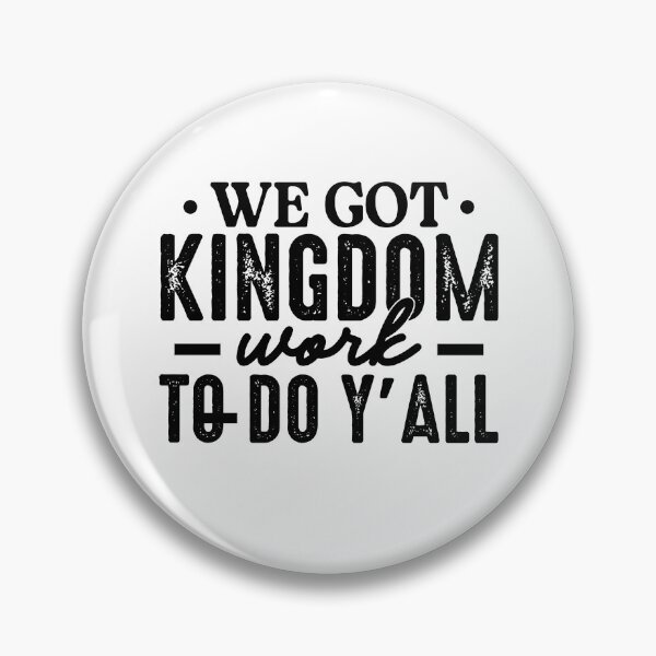 Item preview, We Got Kingdom Work To Do Y'all designed and sold by ladycerebellum.