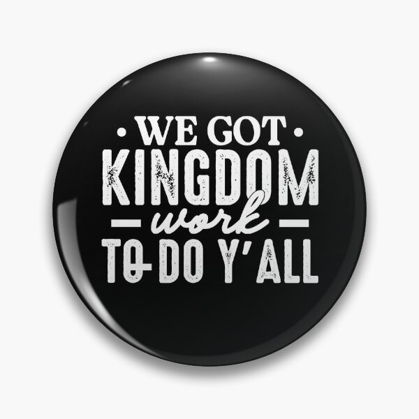 Item preview, We Got Kingdom Work To Do Y'all designed and sold by ladycerebellum.