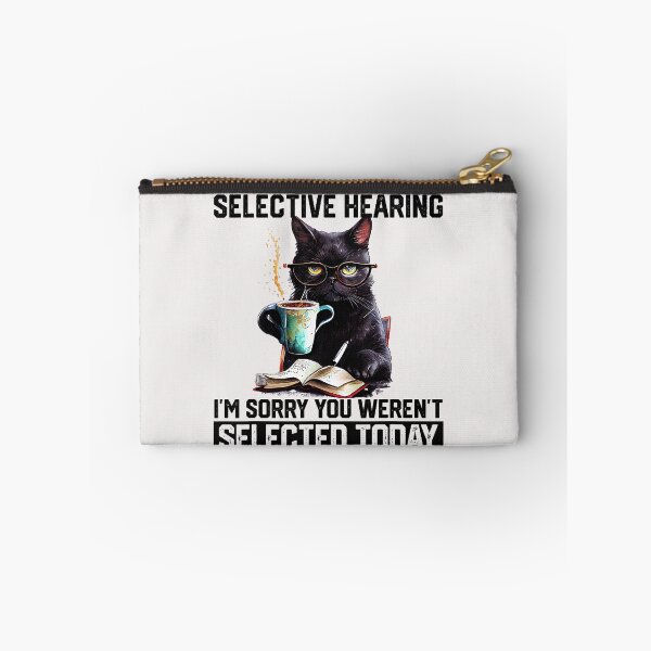 Item preview, I Have Selective Hearing I'm Sorry You Weren't Selected Today Tomorrow Isn't Looking Good Either Black Cat Sarcastic Humor Coffee Lover Feline Introvert designed and sold by SeraXYZ.