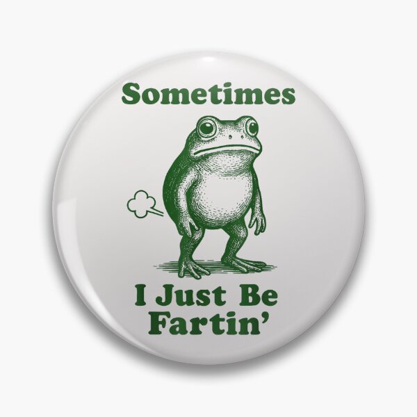 Item preview, Sometimes I Just Be Fartin' Funny Frog Humor Animal Lover designed and sold by SeraXYZ.