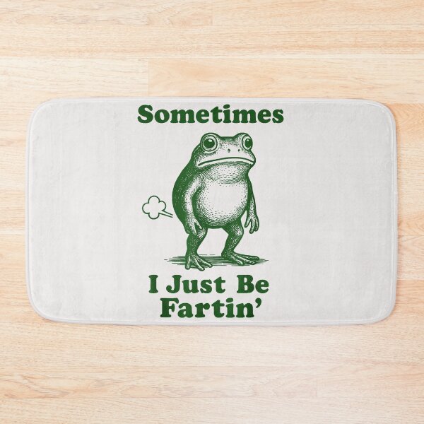 Item preview, Sometimes I Just Be Fartin' Funny Frog Humor Animal Lover designed and sold by SeraXYZ.