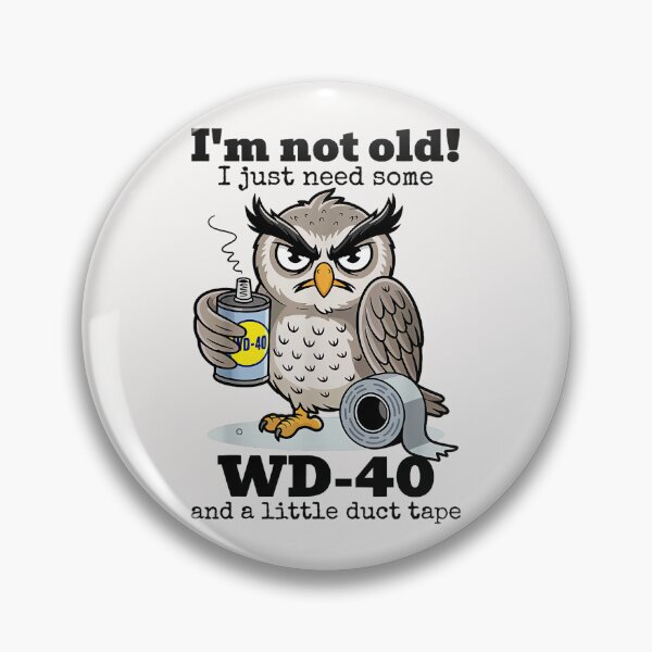 Item preview, I'm Not Old! I Just Need Some WD-40 And A Little Duct Tape Funny Aging Handyman Gift designed and sold by SeraXYZ.