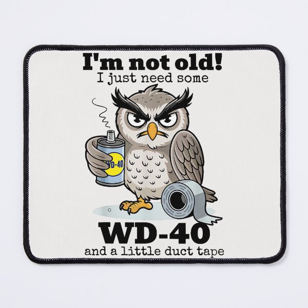 Item preview, I'm Not Old! I Just Need Some WD-40 And A Little Duct Tape Funny Aging Handyman Gift designed and sold by SeraXYZ.