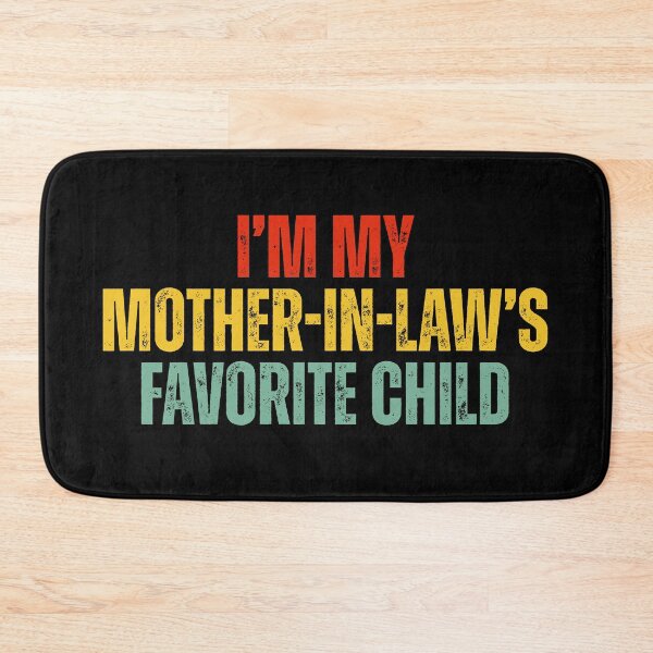 Item preview, Im My Mother In Laws Favorite Child designed and sold by Dondonmart.