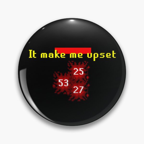 Item preview, It Make Me Upset - OSRS OldSchool RuneScape Meme - Funny designed and sold by Hungry-Fox.