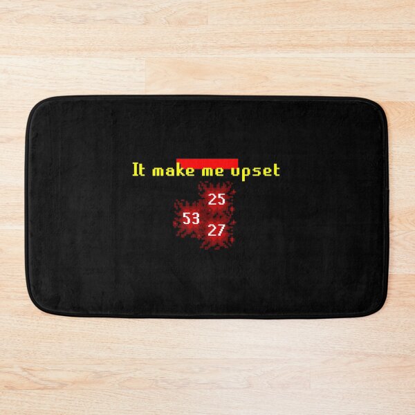 Item preview, It Make Me Upset - OSRS OldSchool RuneScape Meme - Funny designed and sold by Hungry-Fox.