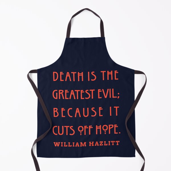 Item preview, Death is the greatest evil, because it cuts off hope. designed and sold by artbleed.