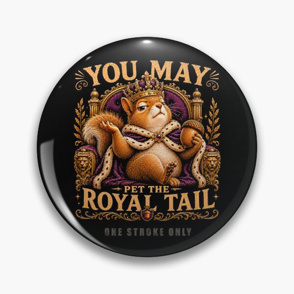 Item preview, You May Pet The Royal Tail (One Stroke Only) designed and sold by Sanctum Icons.