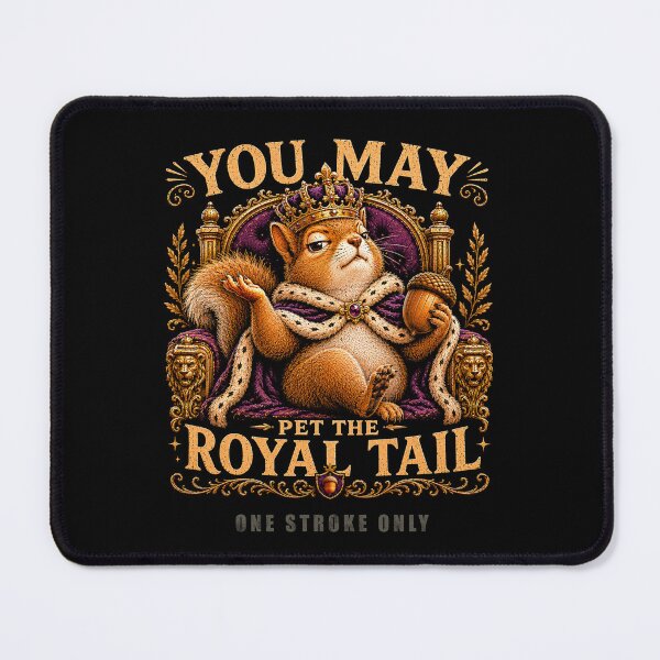 Item preview, You May Pet The Royal Tail (One Stroke Only) designed and sold by Sanctum Icons.