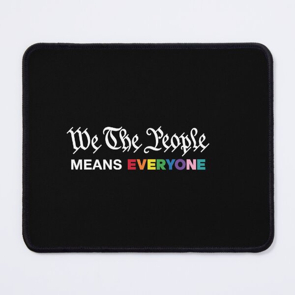 Item preview, We The People Means EVERYONE Pride designed and sold by KillianGrantM.