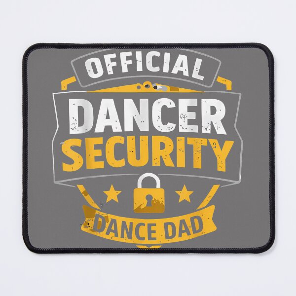 Item preview, Official Dancer Security Dance Dad Dancing Comp Father_2 designed and sold by KristineLi.