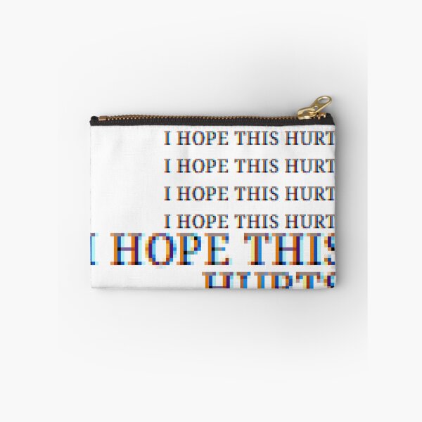 Item preview, I HOPE THIS HURTS designed and sold by joolsmools.