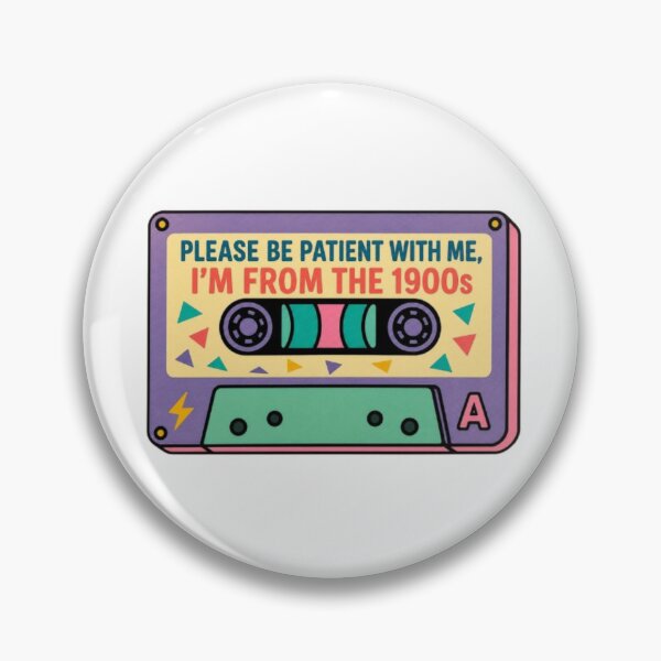 Item preview, Please Be Patient With Me I'm From The 1900s, Funny Cassette designed and sold by stzl26.