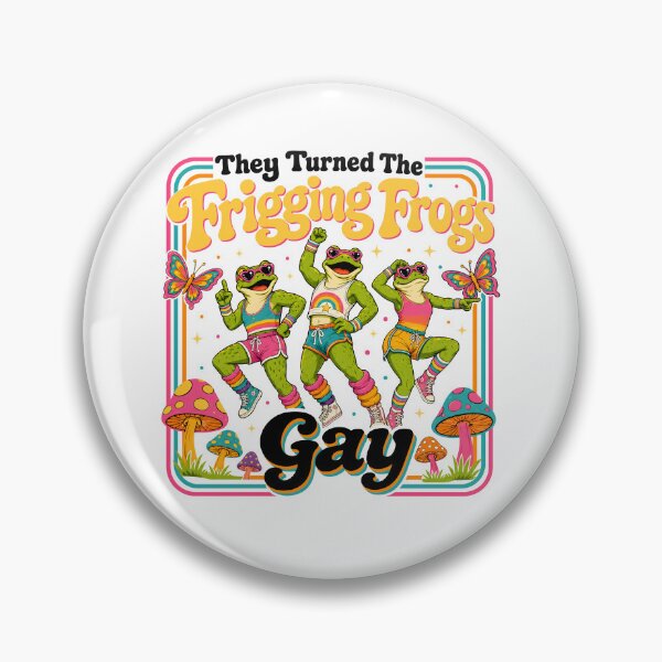 Item preview, They Turned The Frigging Frogs Gay designed and sold by JamesDriggers.