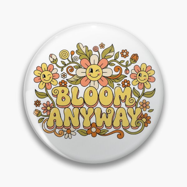 Item preview, Bloom Anyway Retro Floral Positive Affirmation Design designed and sold by JaiSoftStudio.