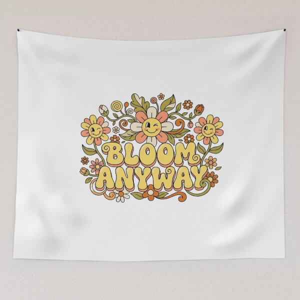 Item preview, Bloom Anyway Retro Floral Positive Affirmation Design designed and sold by JaiSoftStudio.