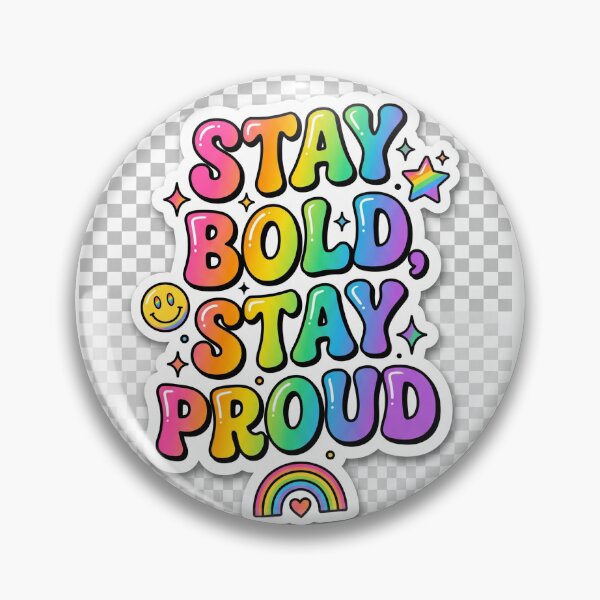 Item preview, Stay Bold, Stay Proud Rainbow Sticker Pride Quote designed and sold by cartxglobal.