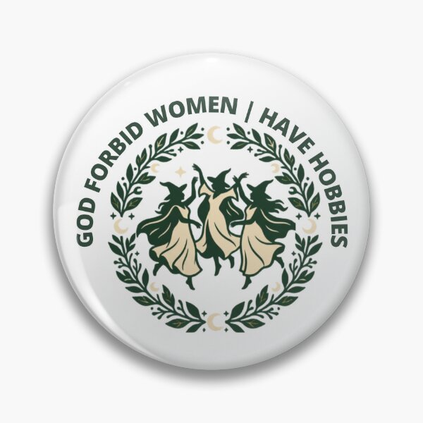 Item preview, God Forbid Women Have Hobbies designed and sold by DelicateBalance.