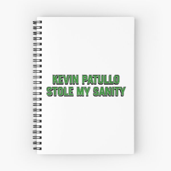 Item preview, Kevin Patullo Stole My Sanity designed and sold by SticknWoke.