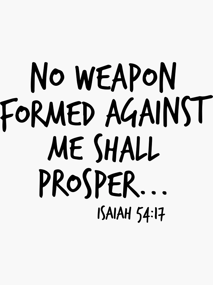 No Weapon Formed Against Me Shall Prosper - Bible Meaning of