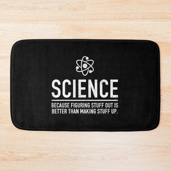 Item preview, Science, Because Figuring Stuff Out Is Better Than Making Stuff Up - Funny Scientist Science Teacher Gift designed and sold by mauritayunza.