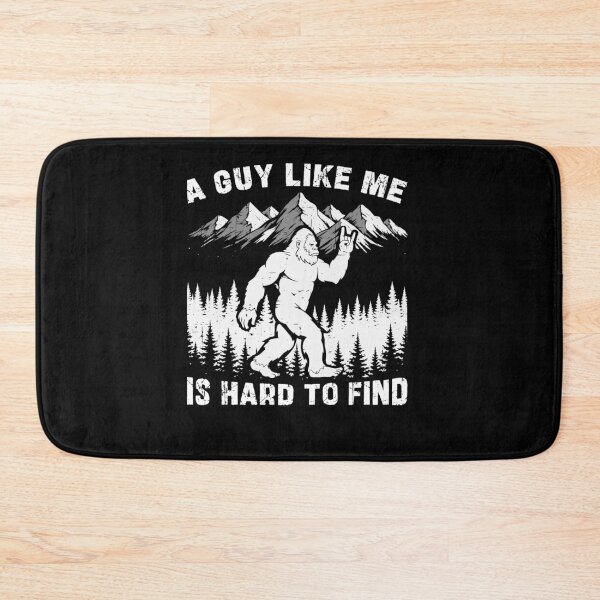 Item preview, A Guy Like Me Is Hard To Find Bigfoot designed and sold by Hedoraxe.