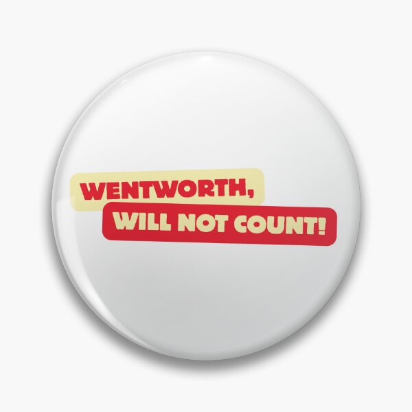 Item preview, Wentworth, Will Not Count designed and sold by SticknWoke.
