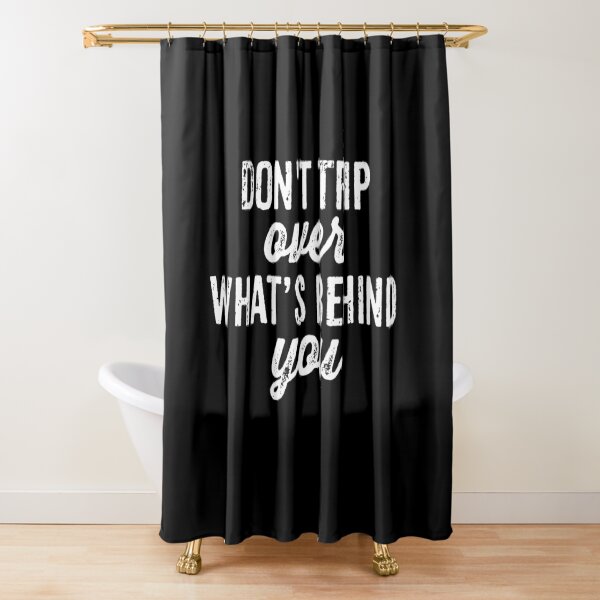 Item preview, Dont Trip Over What Behind You designed and sold by qeinzyemisha.