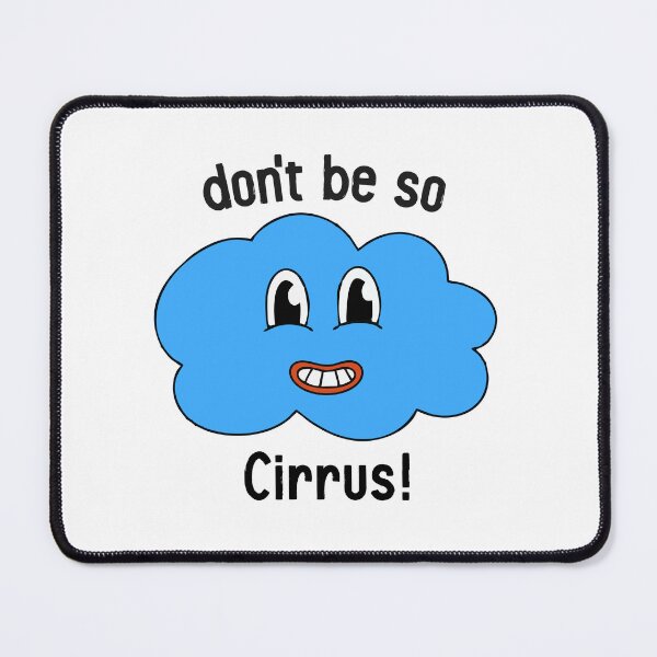 Item preview, Don't Be So Cirrus! - Funny Cloud Pun designed and sold by qeinzyemisha.