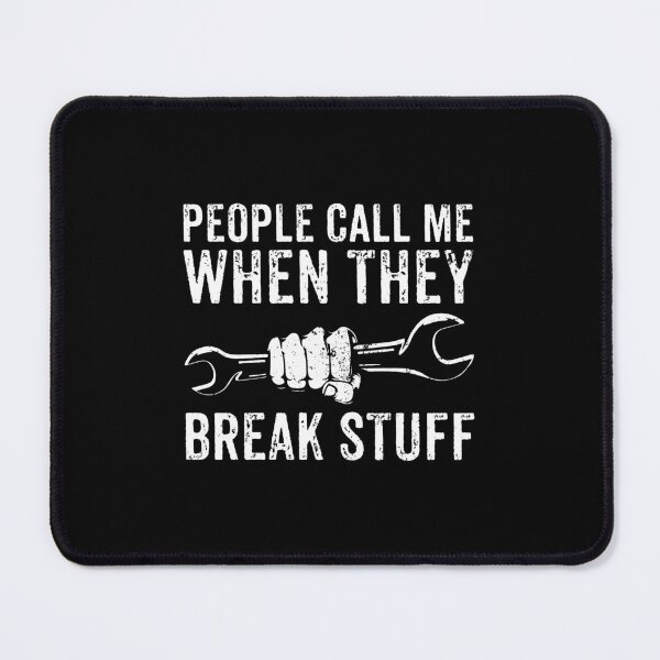 Item preview, People Call Me When They Break Stuff - Funny Mechanic Car Auto designed and sold by nilshaaruny.