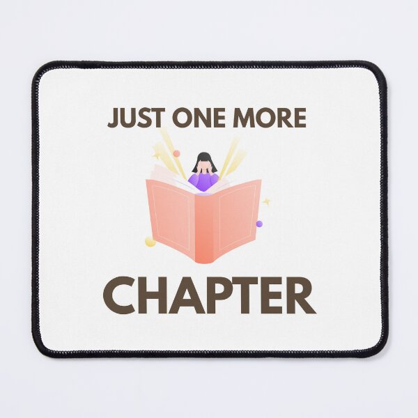 Item preview, Just One More Chapter | Funny Book Lover & Reader T-Shirt designed and sold by ConsolAssoc Creative Studio.