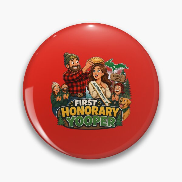 Item preview, First Honorary Yooper - Show someone UP love with this distinction designed and sold by 2BrokeYoopers.