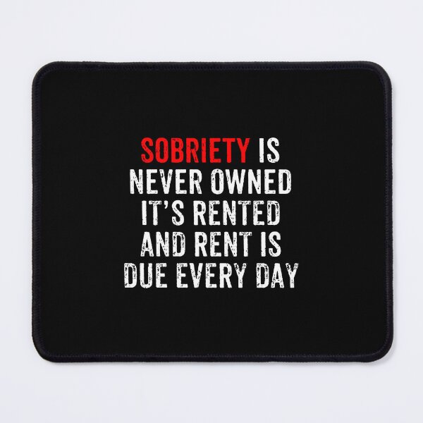 Item preview, Sobriety Is Never Owned - Anti Alcohol Drug Recovery designed and sold by nilshaaruny.