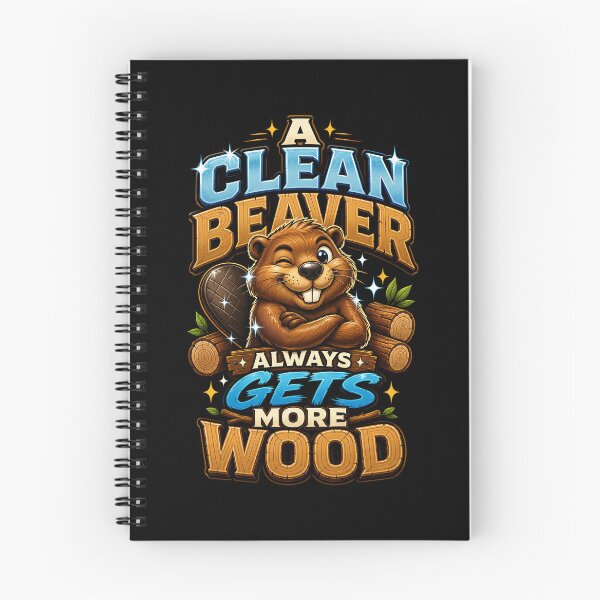 Item preview, A Clean Beaver Always Gets More Wood designed and sold by Victor Shadehorn.