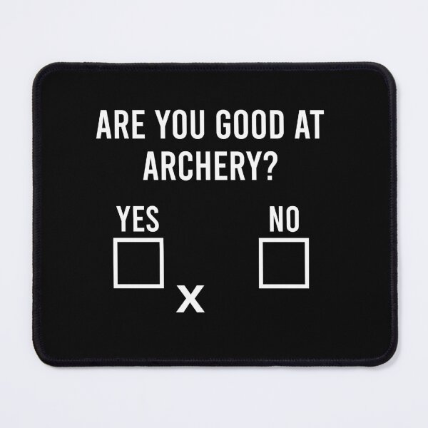 Item preview, Are you good at Archery Yes No - Archery Funny Joke designed and sold by berlicaferinz.