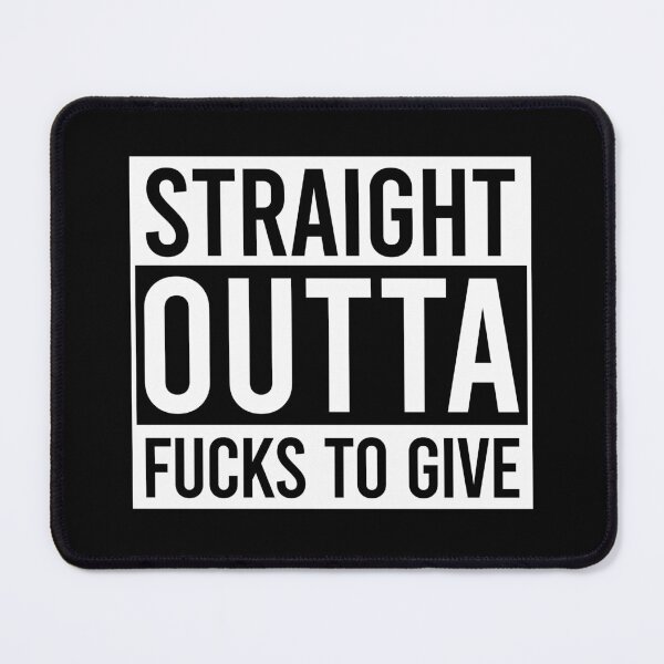 Item preview, Straight Outta Fucks To Give - Funny Saying designed and sold by berlicaferinz.