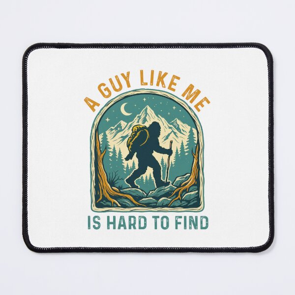 Item preview, A Guy Like Me Is Hard To Find Funny Bigfoot designed and sold by nosu-art-pod.
