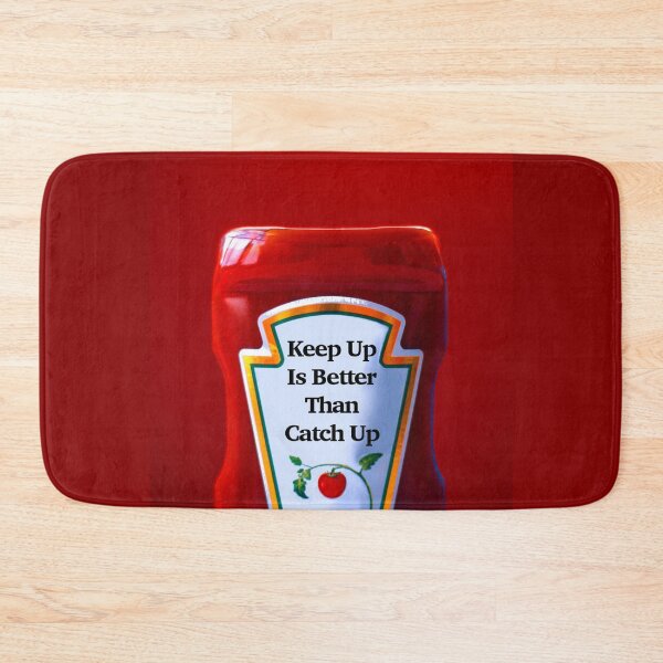 Item preview, Keep Up Is Better Than Catch Up designed and sold by Emilyromrell.