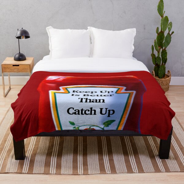 Item preview, Keep Up Is Better Than Catch Up designed and sold by Emilyromrell.