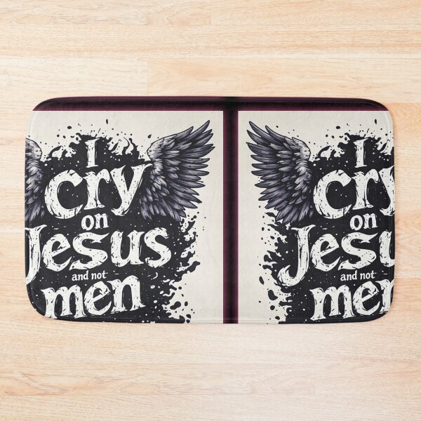 Item preview, I cry on Jesus and not men designed and sold by Jsw-speedartja.